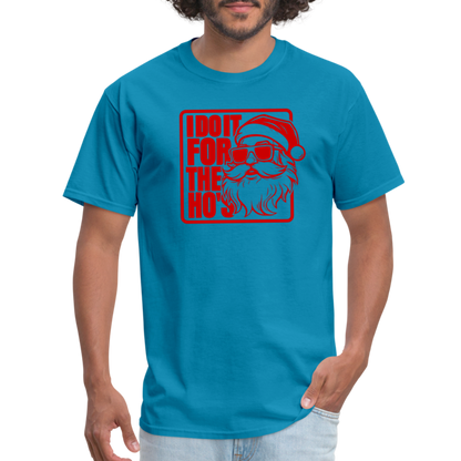 I Do It for the Ho's Funny Christmas Santa T-Shirt - turquoise