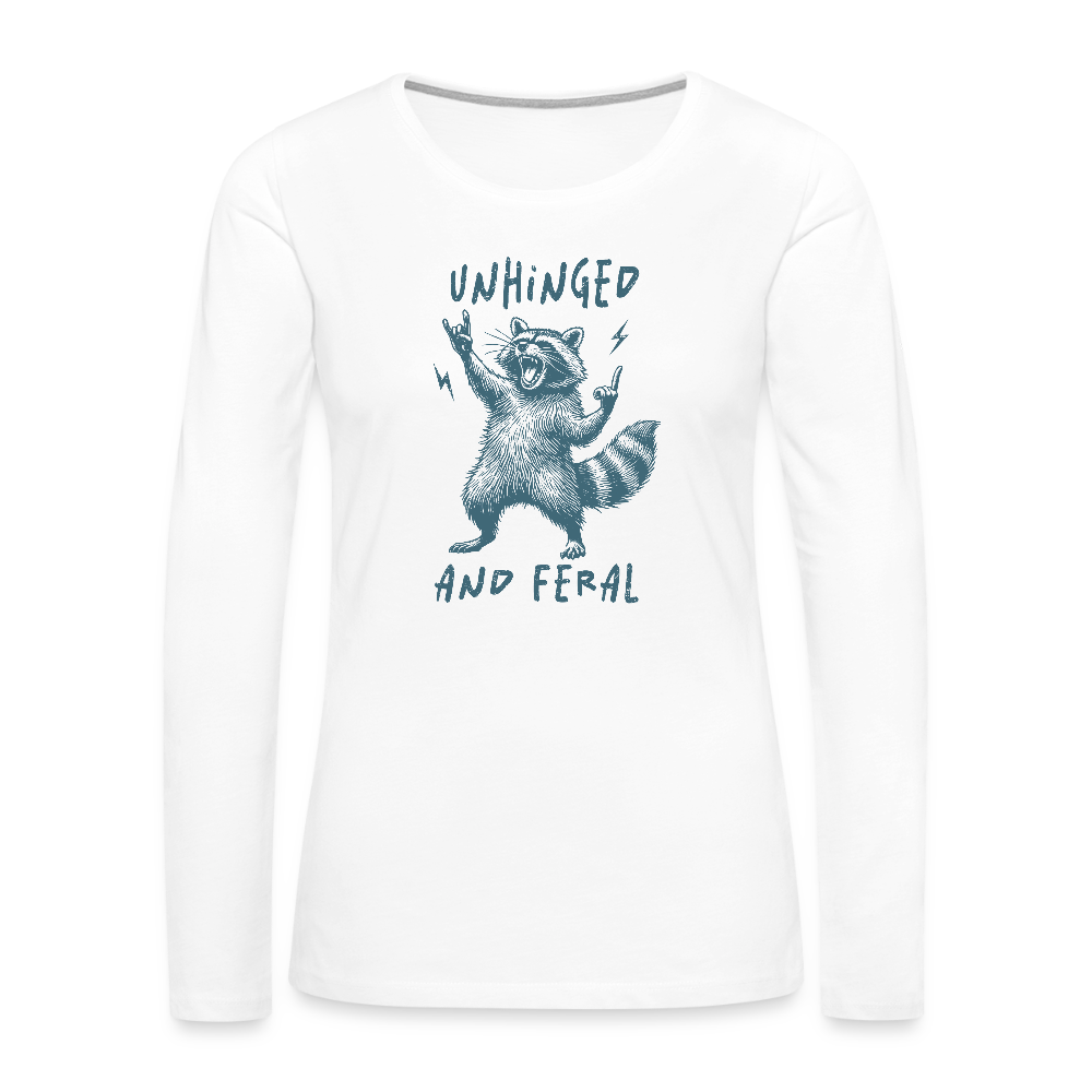 Unhinged and Feral Women’s Long Sleeve T-Shirt - white