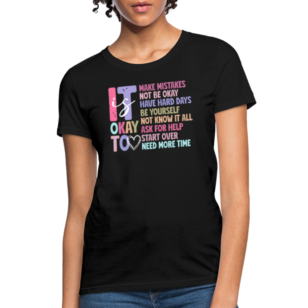 It Is Ok (Motivation Support) Women's Contoured T-Shirt - black