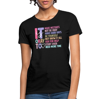 It Is Ok (Motivation Support) Women's Contoured T-Shirt - black