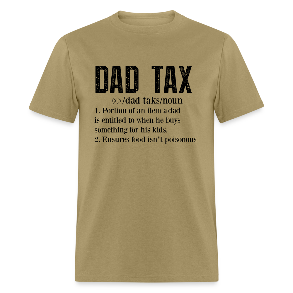 Dad Tax T-Shirt (Definition) - khaki