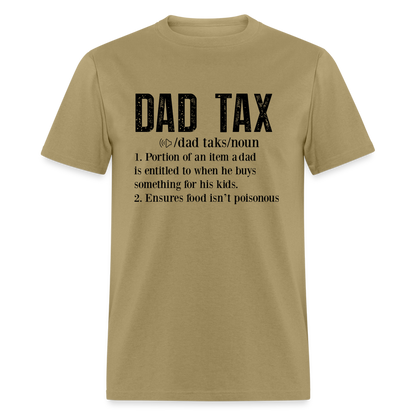 Dad Tax T-Shirt (Definition) - khaki