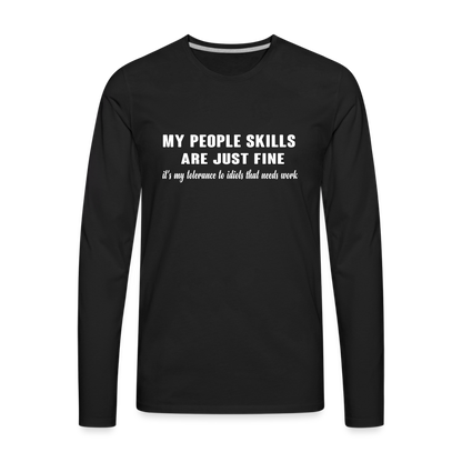 My People Skills Are Just Fine Men's Premium Long Sleeve T-Shirt - black