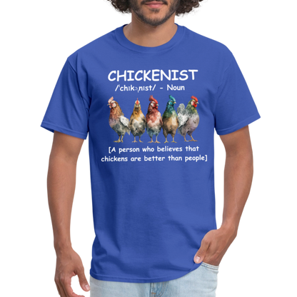 Chickenist T-Shirt (Chickens are better than people) - royal blue