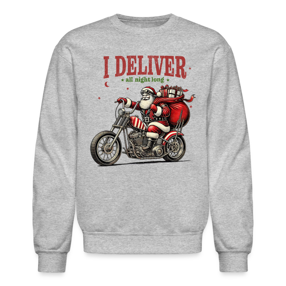 Biker Santa - I Deliver All Night Long (Naughty Christmas) Sweatshirt - heather gray