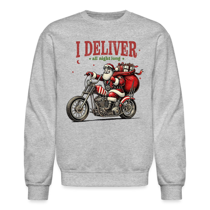 Biker Santa - I Deliver All Night Long (Naughty Christmas) Sweatshirt - heather gray