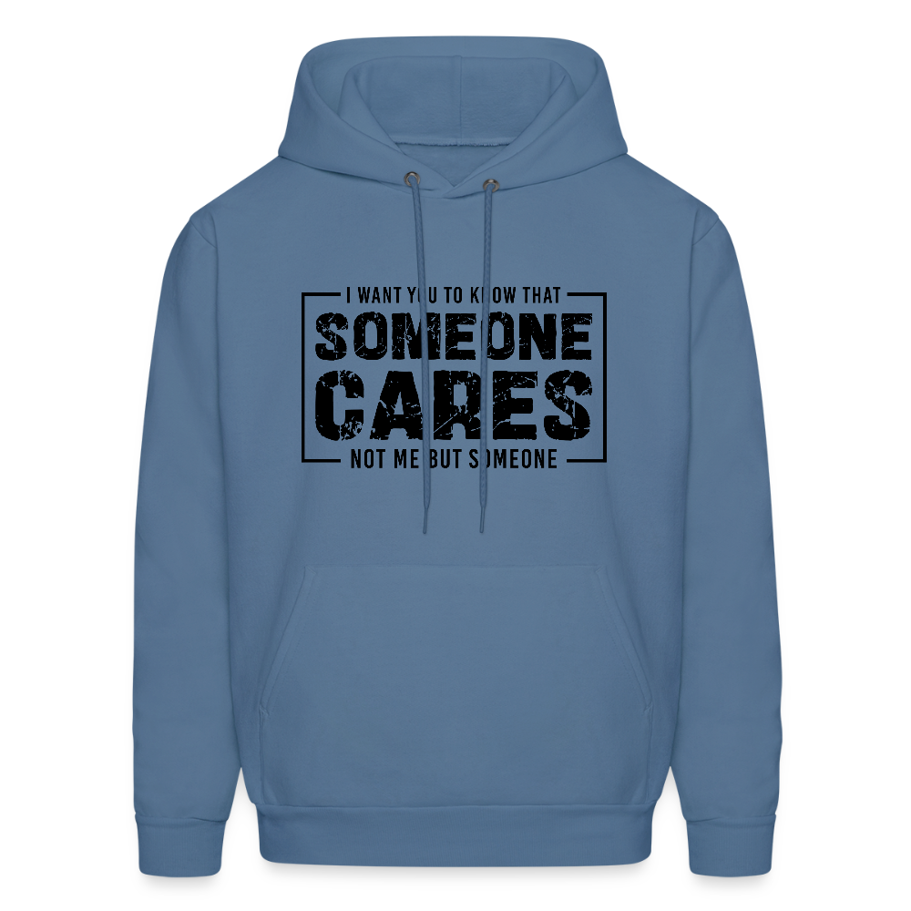 Someone Cares, Not Me (Sarcasm) Hoodie - denim blue