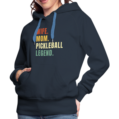 Wife Mom Pickleball Legend Women’s Premium Hoodie - navy