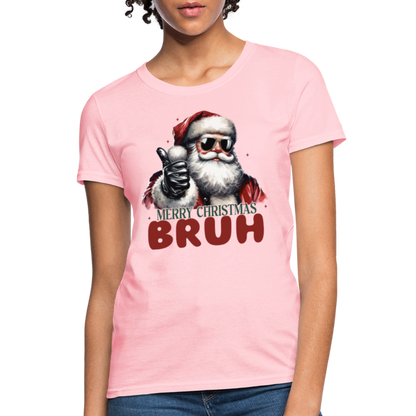 Merry Christmas Bruh Women's Contoured T-Shirt - pink