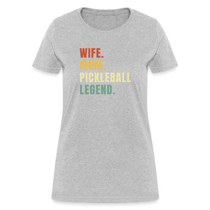 Wife Mom Pickleball Legend Women's Contoured T-Shirt - heather gray