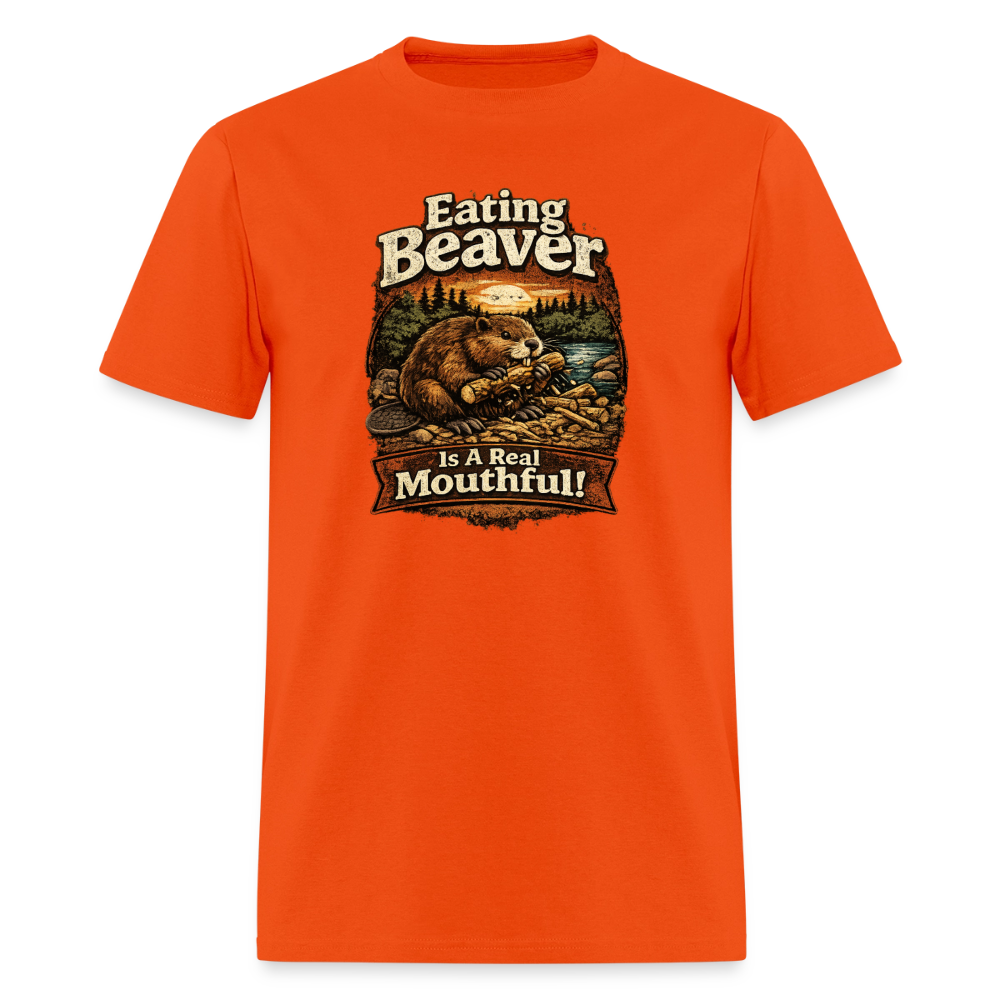 Eating Beaver is a Real Mouthful Funny Adult Humor Tee - orange