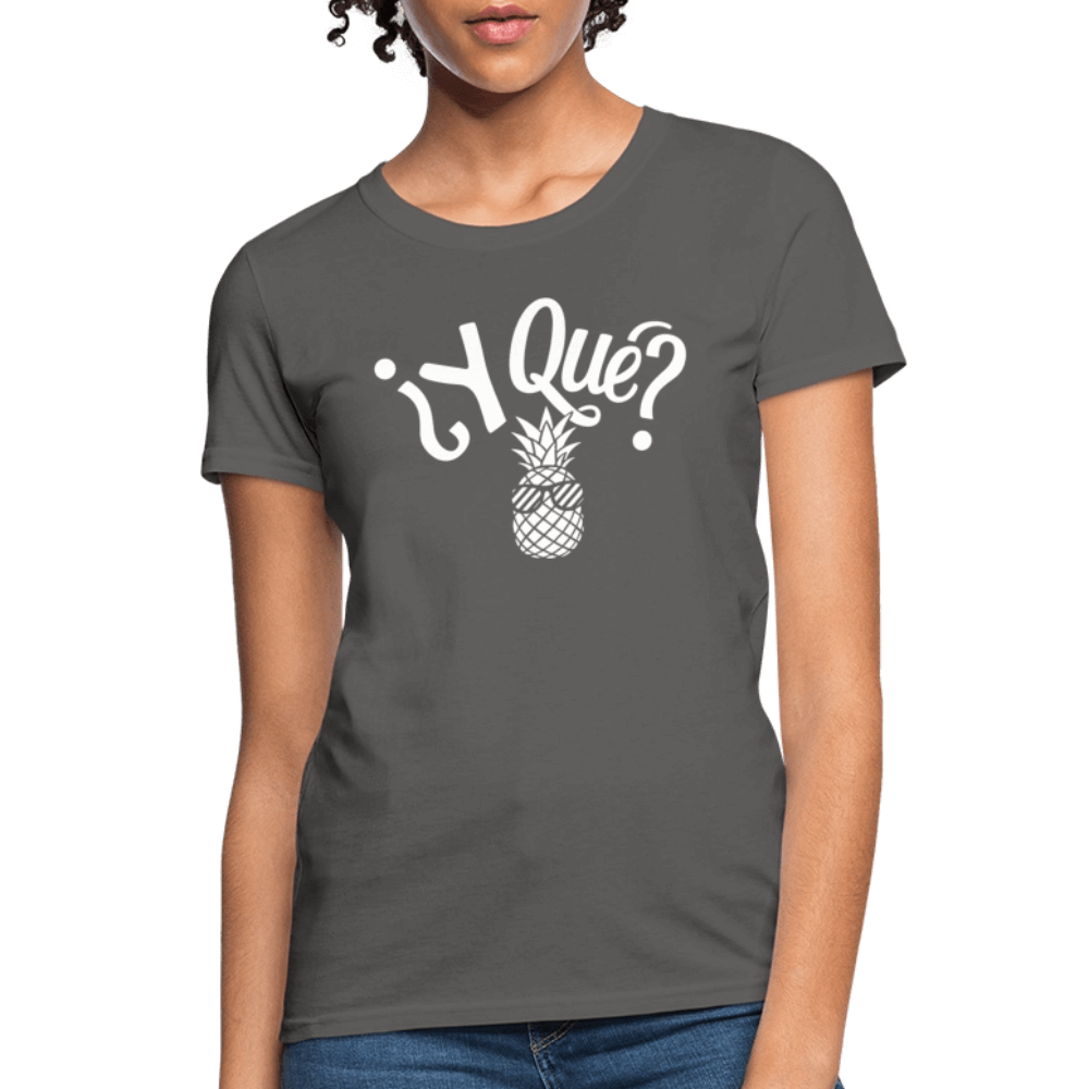 Y Que Piña (Latin Attitude) Women's Contoured T-Shirt - charcoal