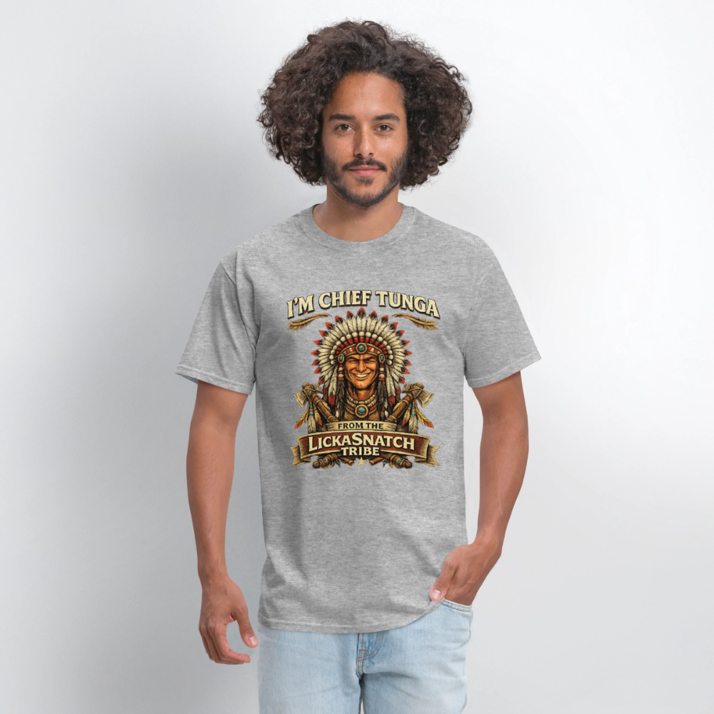 I’m Chief Tunga From the Lickasnatch Tribe T-Shirt Color: Black