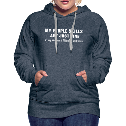 It's My Tolerance To Idiots That Needs Work Women’s Premium Hoodie - heather denim