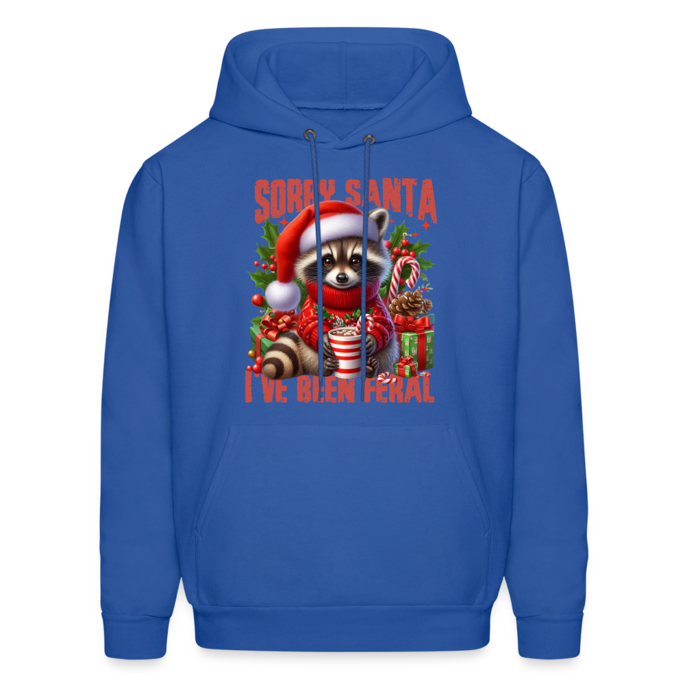 Sorry Santa I've Been Feral Hoodie - royal blue