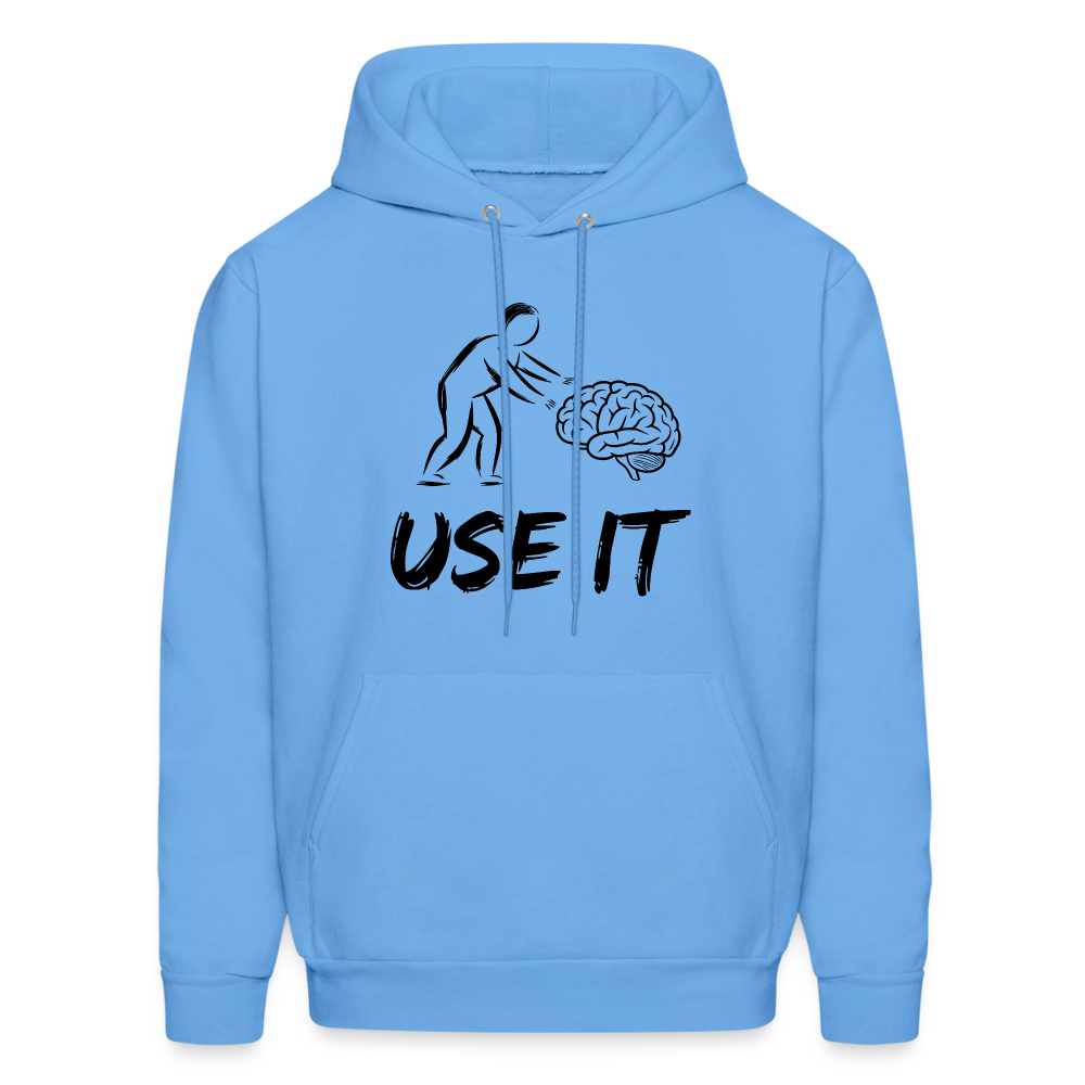 Funny You Have A Brain Use It (Sarcastic Humor) Hoodie - carolina blue