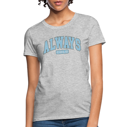 Always Cold Women's Contoured T-Shirt - heather gray