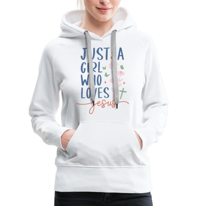 Just A Girl Who Loves Jesus Women’s Premium Hoodie - white