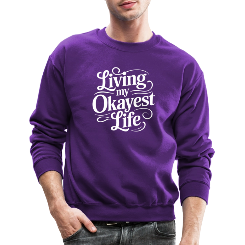 Living My Okayest Life Sweatshirt - purple