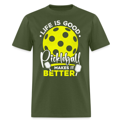 Life Is Good Pickleball Makes It Better T-Shirt - military green