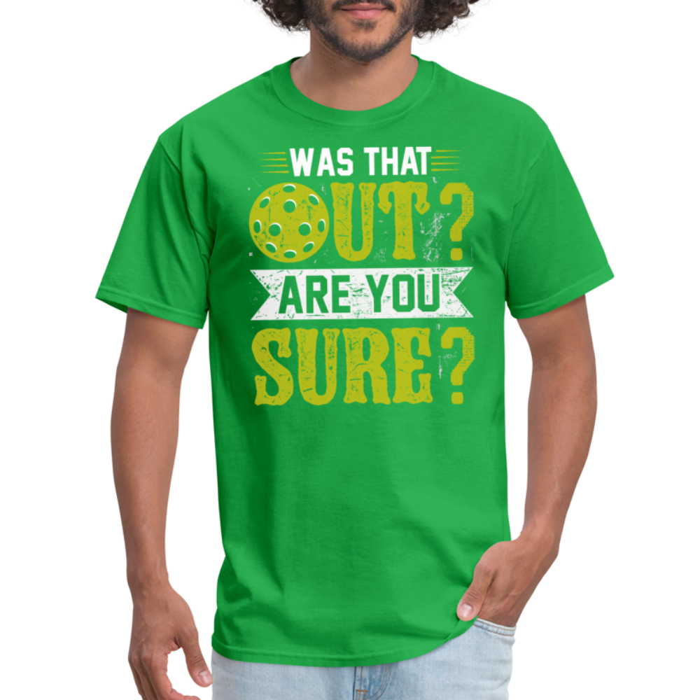 Was That Out Are You Sure (Pickleball) T-Shirt - bright green