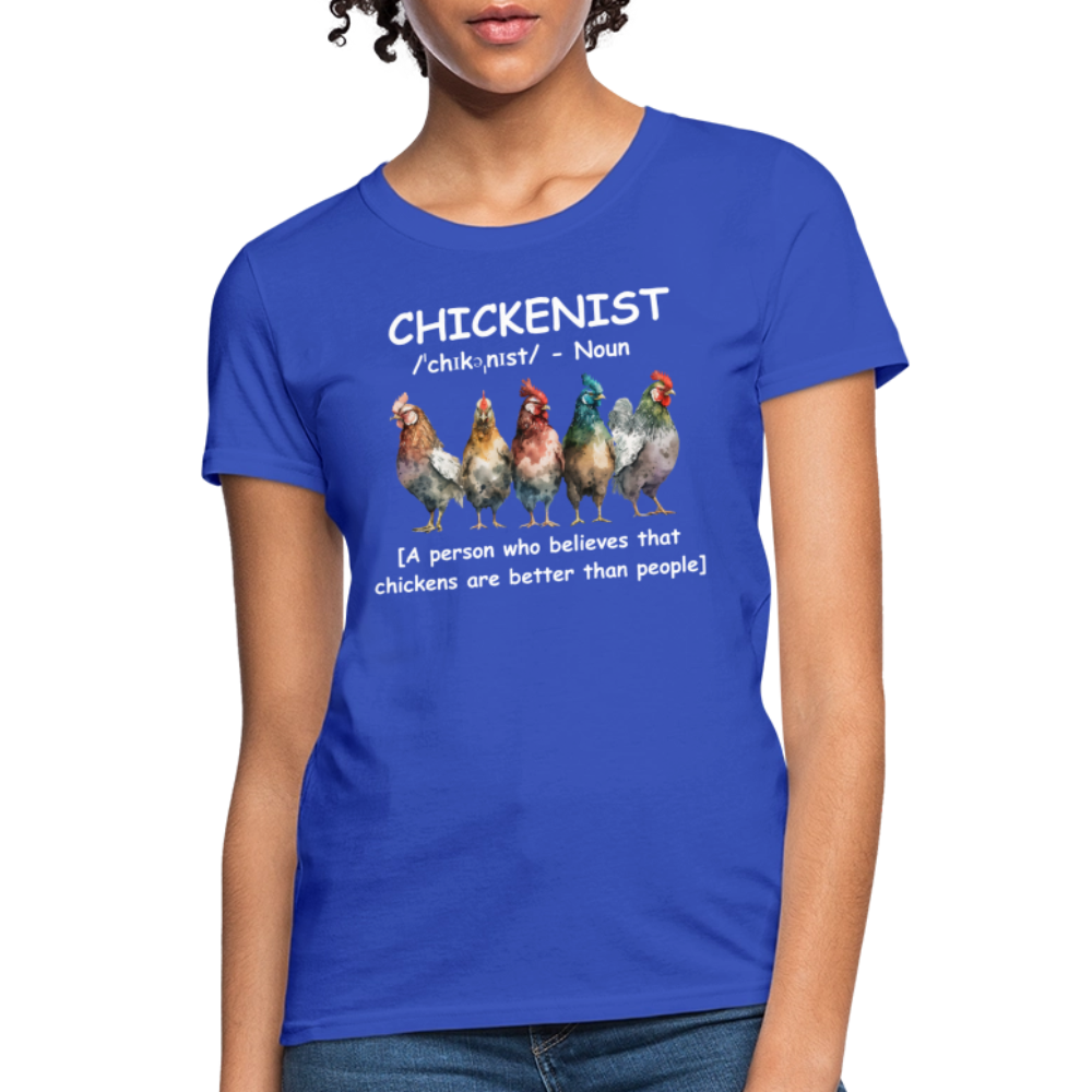 Chickenist Women's Contoured T-Shirt (Chickens are better than people) - royal blue