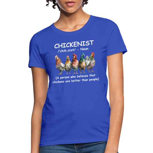 Chickenist Women's Contoured T-Shirt (Chickens are better than people) - royal blue