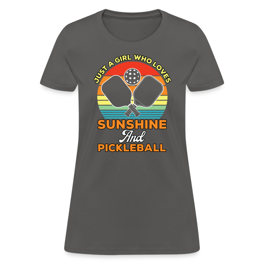 Just A Girl Who Loves Sunshine and Pickleball Women's Contoured T-Shirt - charcoal