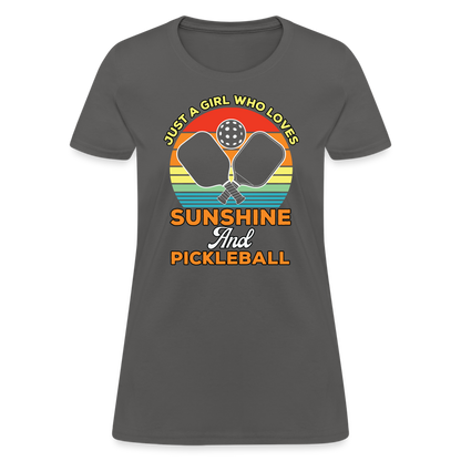 Just A Girl Who Loves Sunshine and Pickleball Women's Contoured T-Shirt - charcoal