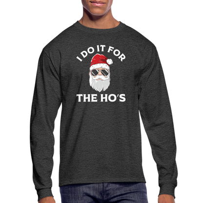 I Do It for the Ho's (Santa) Funny Christmas Long Sleeve T-Shirt - heather black