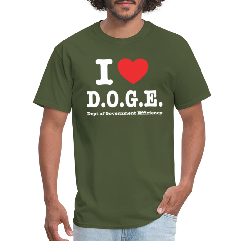 I Love DOGE (Dept of Government Efficiency) T-Shirt - military green