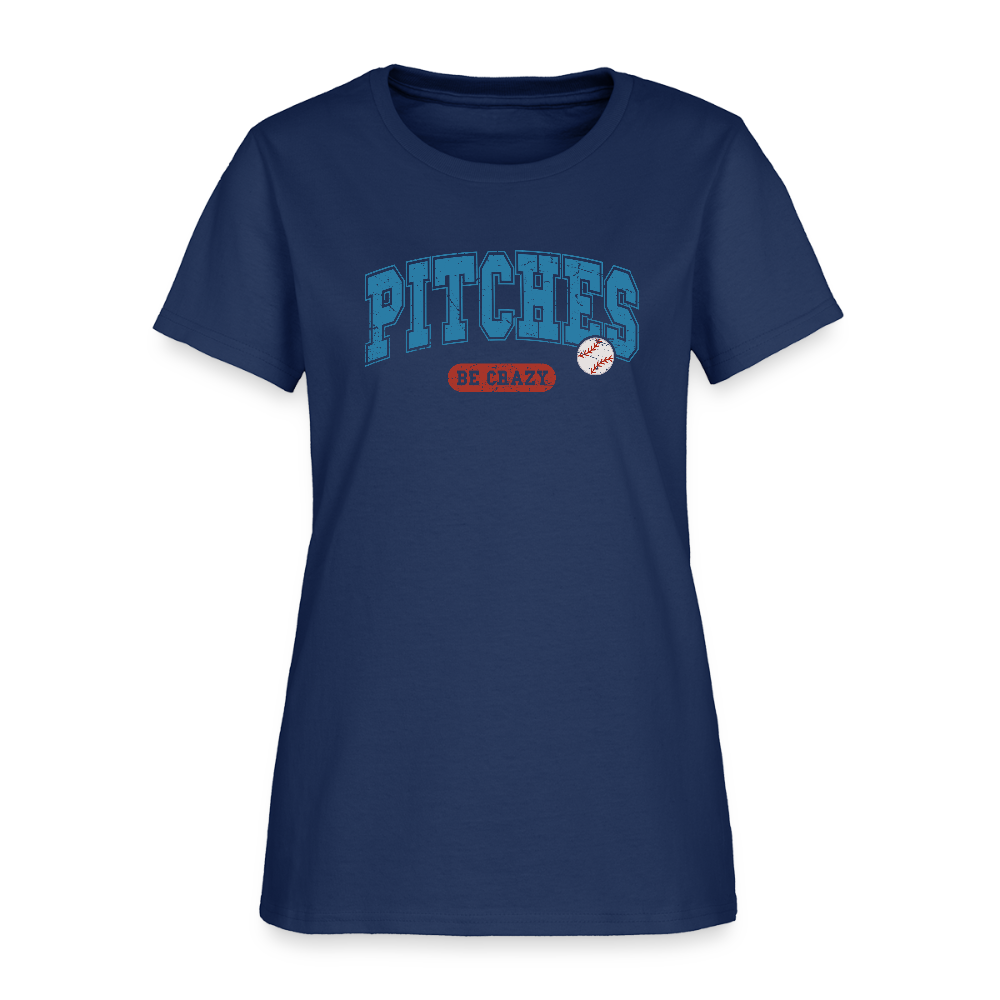 Pitches Be Crazy Women's T-Shirt – Funny Baseball Graphic Tee -  blue dusk