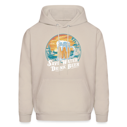 Save Water Drink Beer (Funny Drinking) Hoodie - Sand