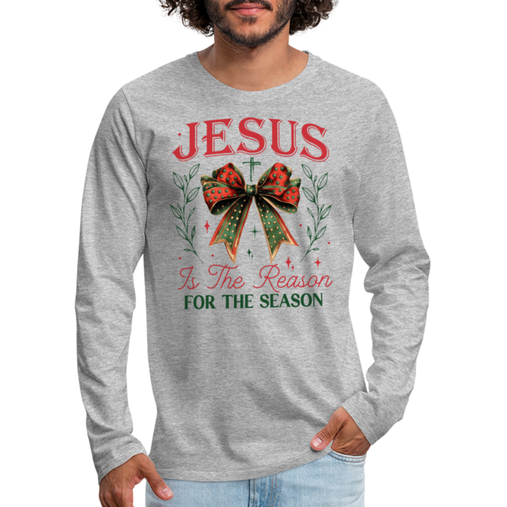 Jesus Is The Reason For The Season Men's Premium Long Sleeve T-Shirt - heather gray