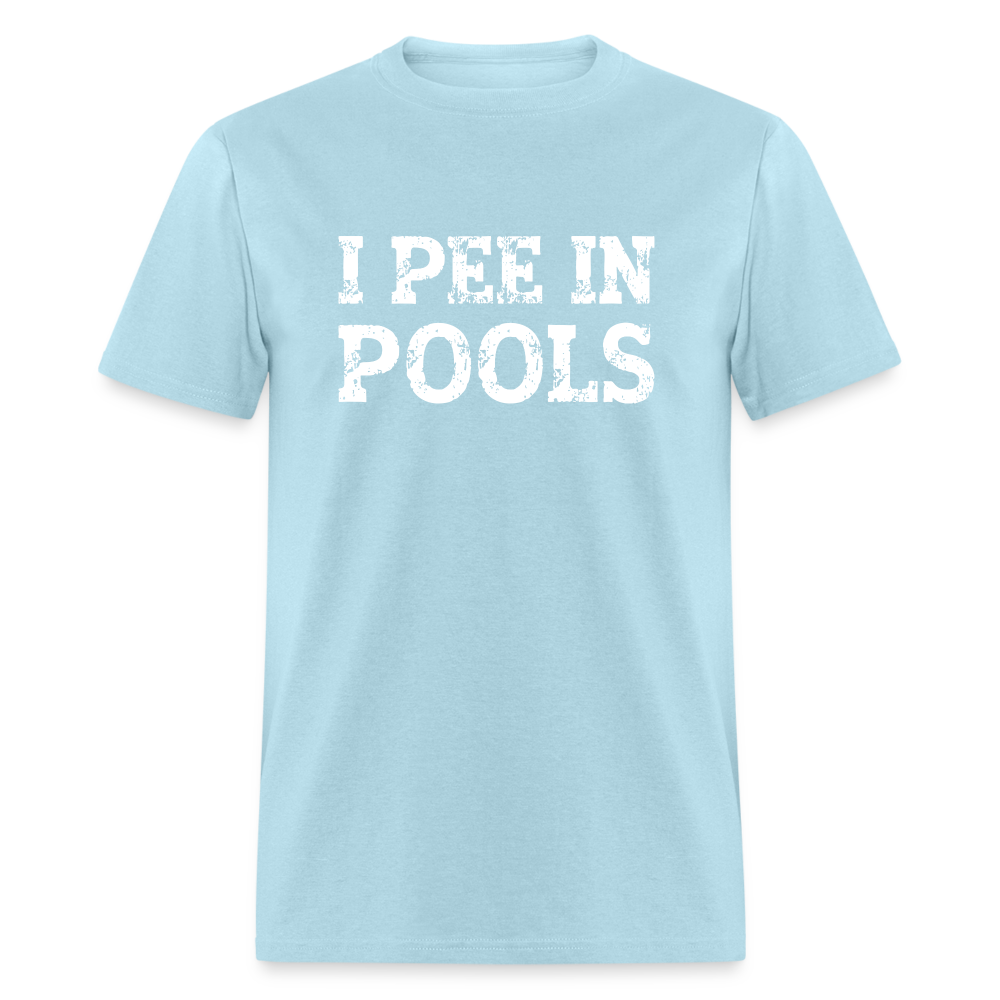 I Pee In Pools T-Shirt - powder blue