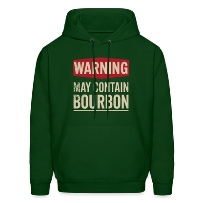 Warning May Contain Bourbon Hoodie - forest green