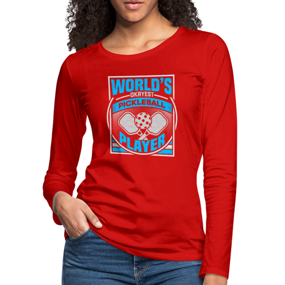 World's Okayest Pickleball Player Women's Premium Long Sleeve T-Shirt - red