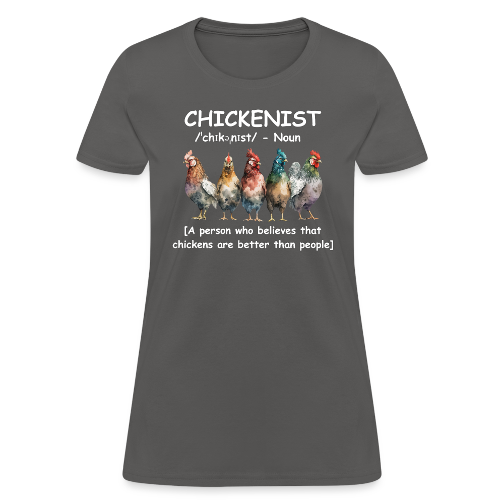 Chickenist Women's Contoured T-Shirt (Chickens are better than people) - charcoal