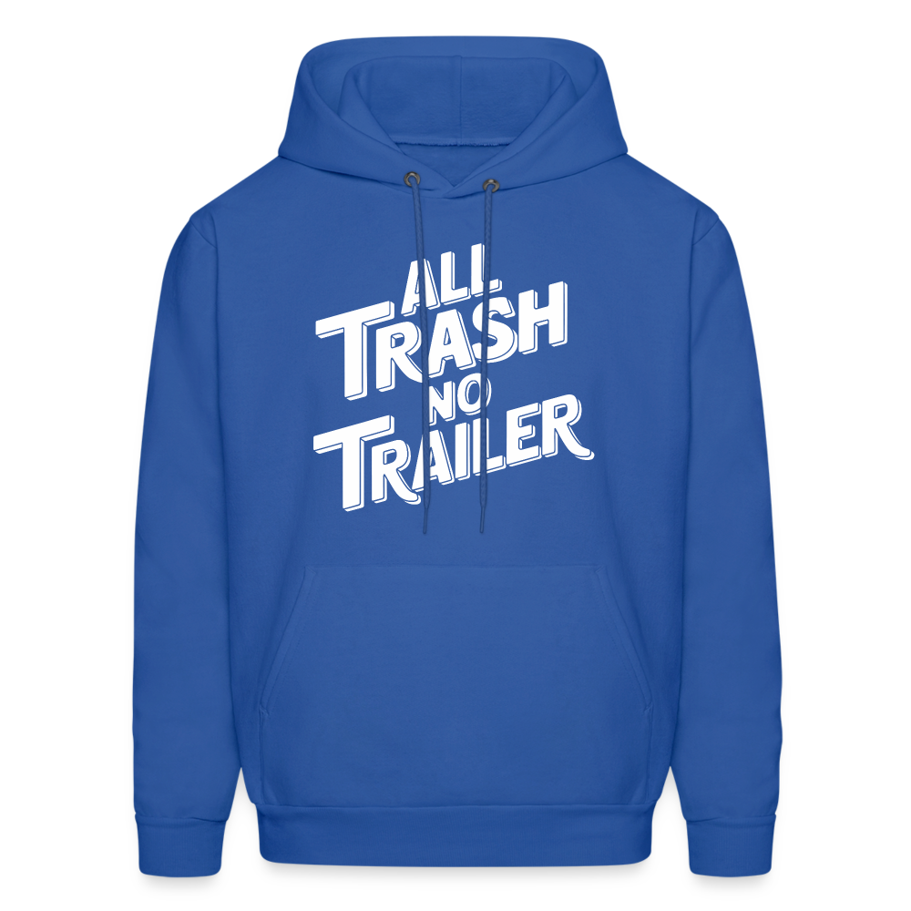 All Trash No Trailer Hoodie - royal blue