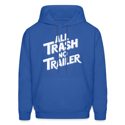 All Trash No Trailer Hoodie - royal blue