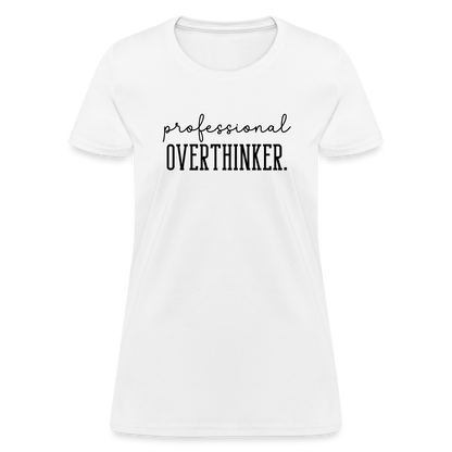 Professional Overthinker Women's Contoured T-Shirt - white