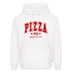 Pizza is my Valentine Hoodie