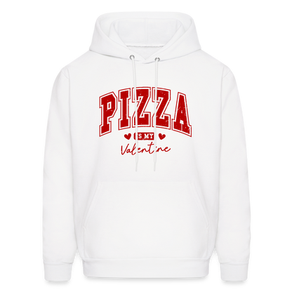 Pizza is my Valentine Hoodie - white