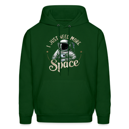 I Just Need More Space (Sarcastic Astronaut) Hoodie - forest green