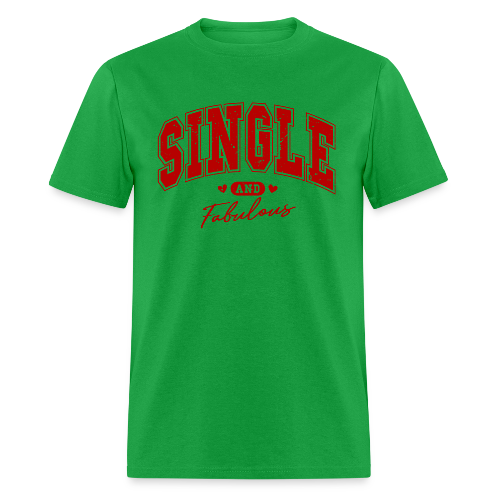 Single and Fabulous T-Shirt - bright green