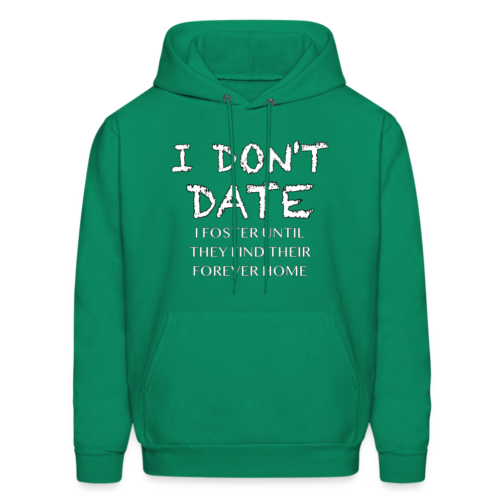 I Don't Date, I Foster Hoodie (Funny Dating Humor) - kelly green