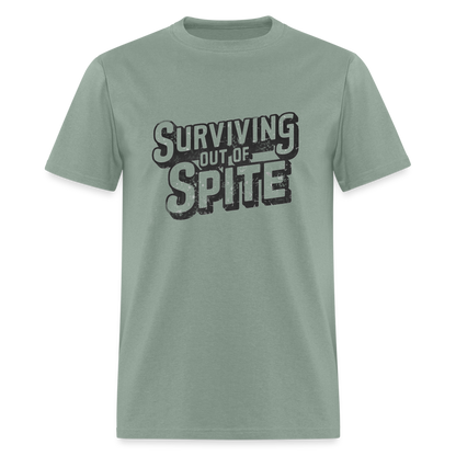 Surviving Out Of Spite T-Shirt - sage