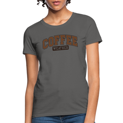 Coffee Weather Women's Contoured T-Shirt - charcoal