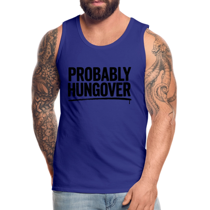 Probably Hungover Men’s Premium Tank Top - royal blue