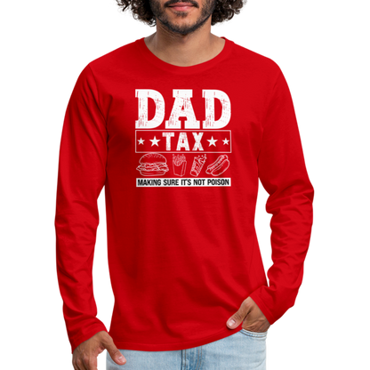 Dad Tax Long Sleeve T-Shirt - red